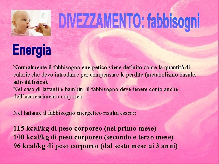 Normalmente il fabbisogno energetico viene definito come la quantità di calorie che devo introdurre