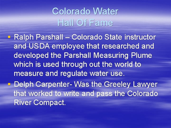 Colorado Water Hall Of Fame § Ralph Parshall – Colorado State instructor and USDA