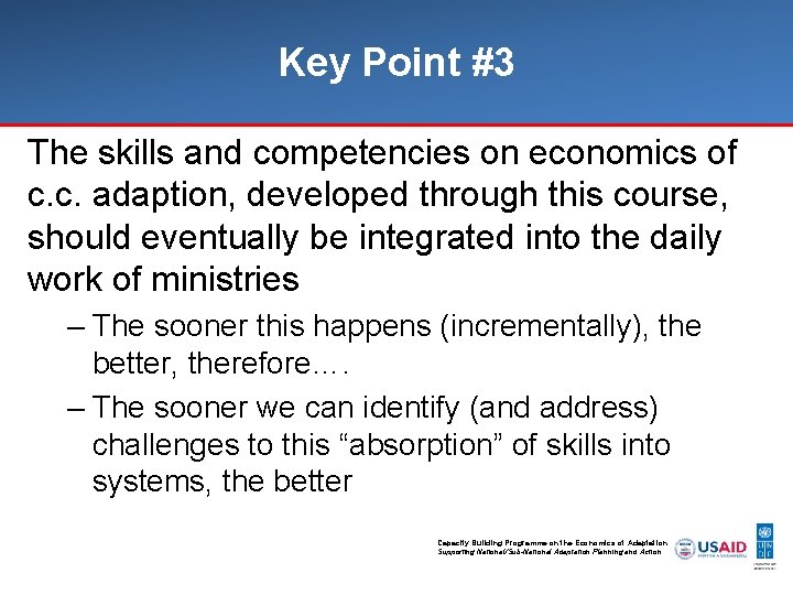 Key Point #3 The skills and competencies on economics of c. c. adaption, developed