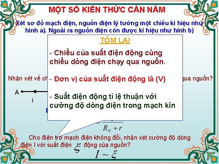 MỘT SỐ KIẾN THỨC CẦN NẮM Xét sơ đồ mạch điện, nguồn điện lý