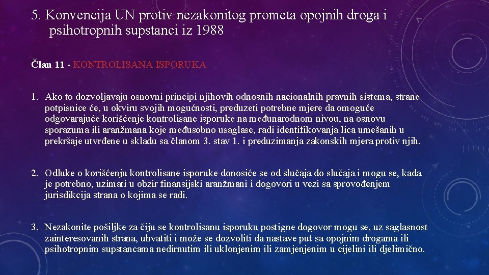 5. Konvencija UN protiv nezakonitog prometa opojnih droga i psihotropnih supstanci iz 1988 Član
