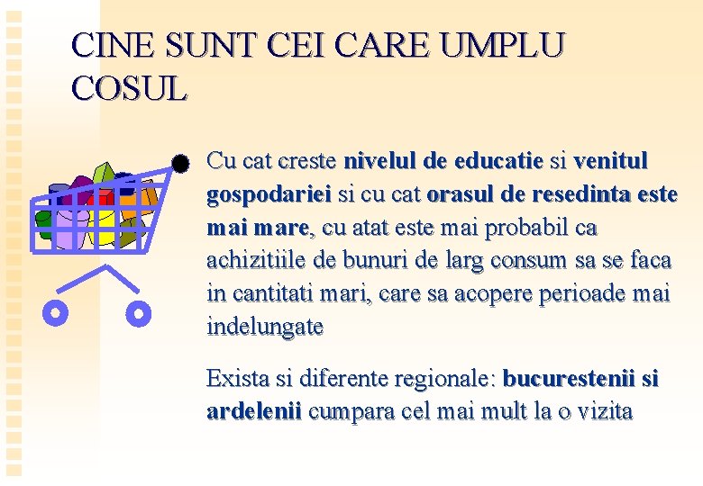 CINE SUNT CEI CARE UMPLU COSUL Cu cat creste nivelul de educatie si venitul