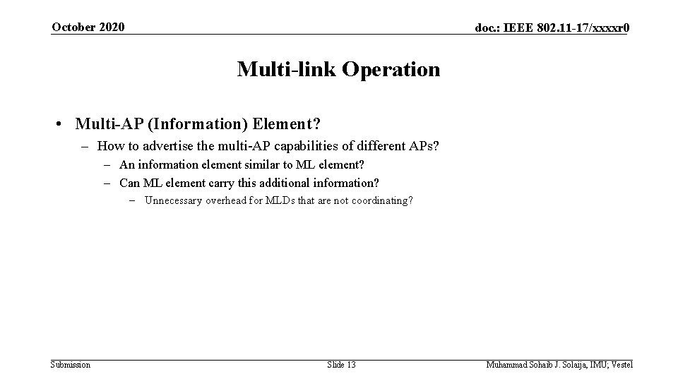 October 2020 doc. : IEEE 802. 11 -17/xxxxr 0 Multi-link Operation • Multi-AP (Information)