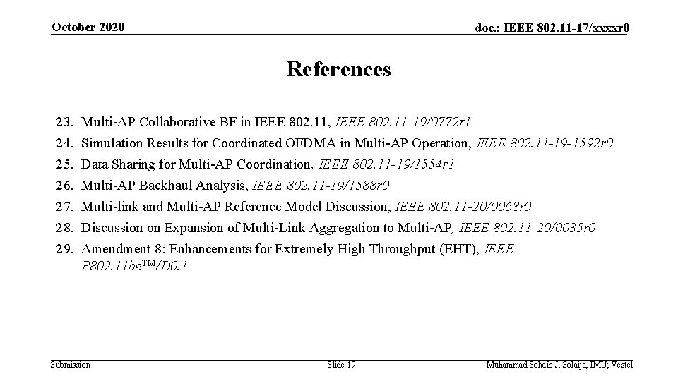October 2020 doc. : IEEE 802. 11 -17/xxxxr 0 References 23. 24. 25. 26.