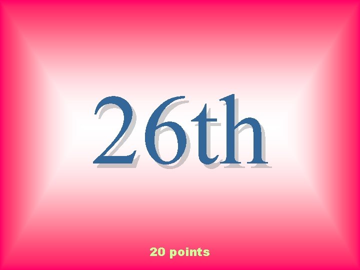 26 th 20 points 