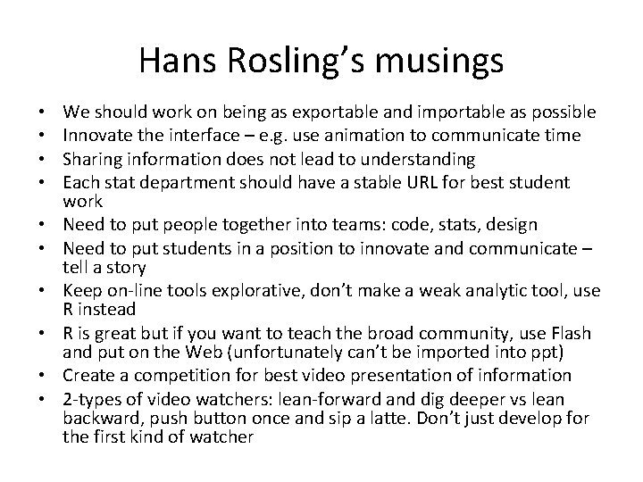 Hans Rosling’s musings • • • We should work on being as exportable and