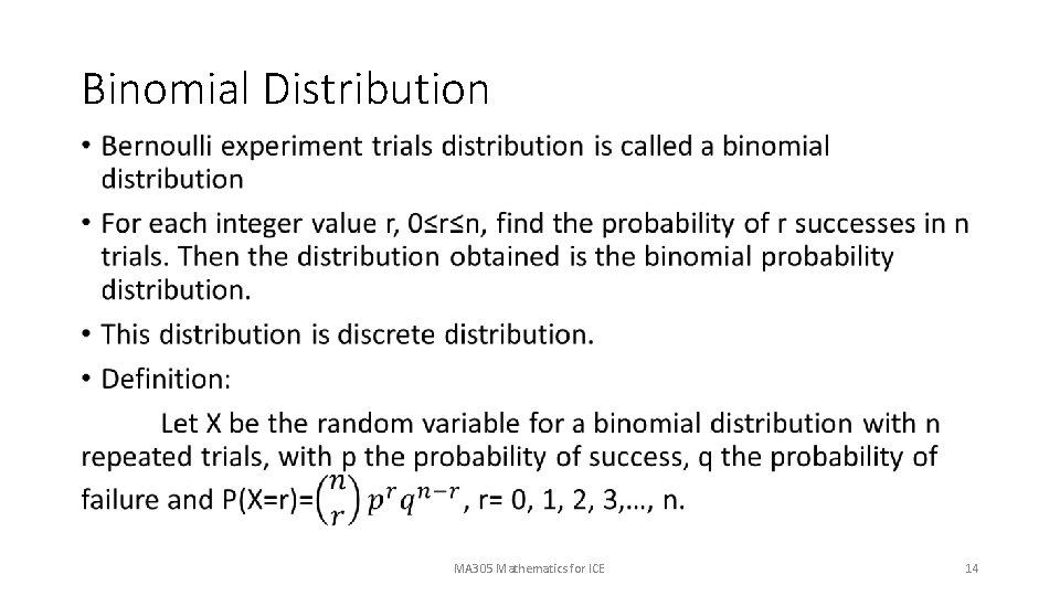 Binomial Distribution • MA 305 Mathematics for ICE 14 