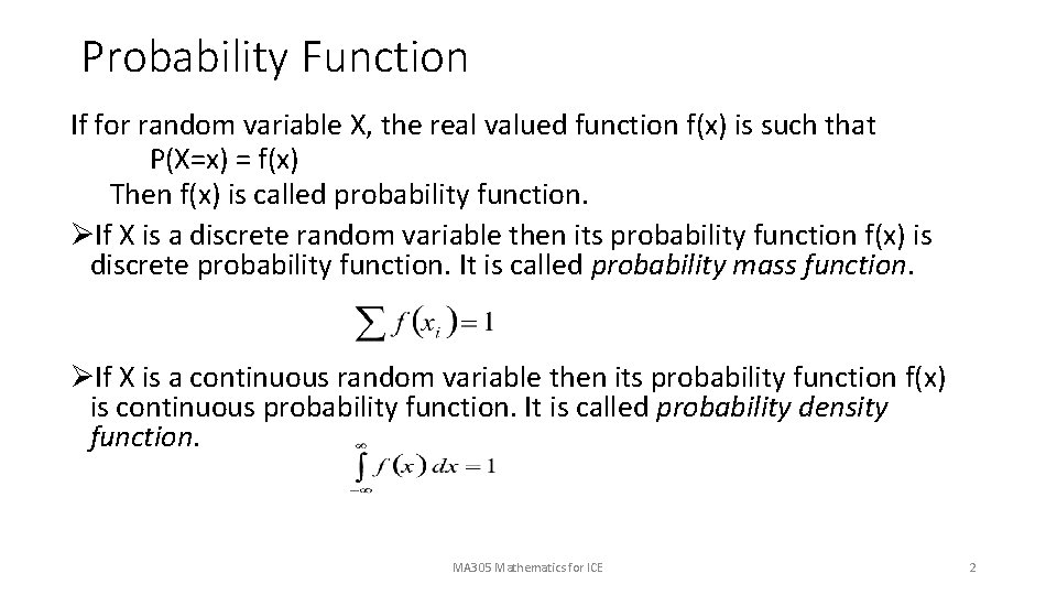 Probability Function If for random variable X, the real valued function f(x) is such