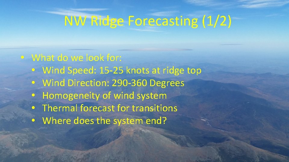 NW Ridge Forecasting (1/2) • What do we look for: • Wind Speed: 15