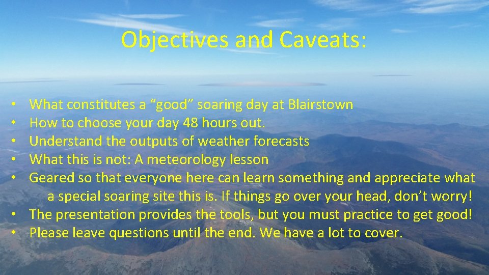 Objectives and Caveats: What constitutes a “good” soaring day at Blairstown How to choose