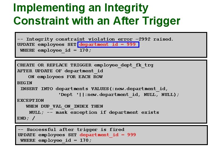 Implementing an Integrity Constraint with an After Trigger -- Integrity constraint violation error –