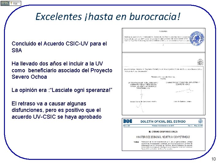 Excelentes ¡hasta en burocracia! Concluido el Acuerdo CSIC-UV para el S 8 A Ha