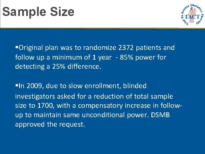 Sample Size Original plan was to randomize 2372 patients and follow up a minimum