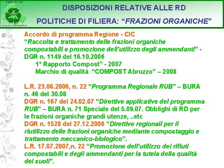 DISPOSIZIONI RELATIVE ALLE RD POLITICHE DI FILIERA: “FRAZIONI ORGANICHE” Accordo di programma Regione -