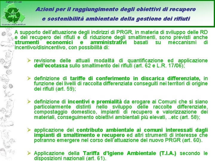 Azioni per il raggiungimento degli obiettivi di recupero e sostenibilità ambientale della gestione dei