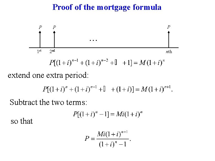 Proof of the mortgage formula P P P … 1 st 2 nd extend