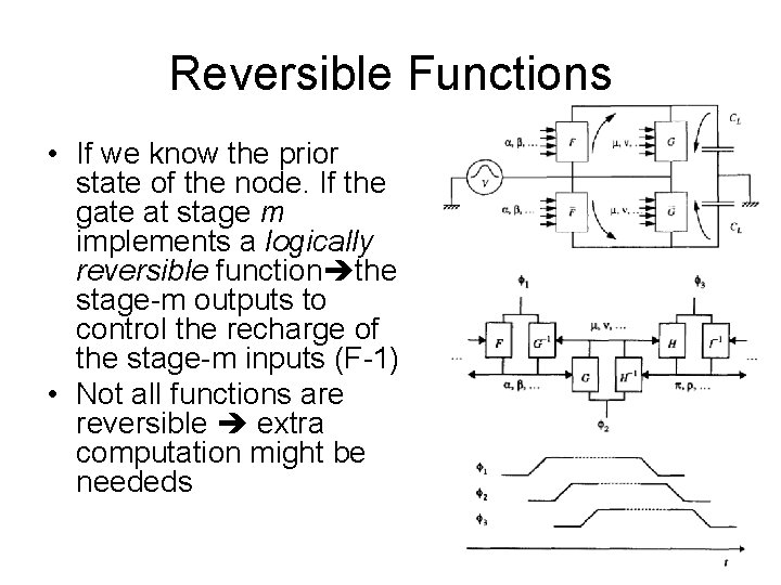 Reversible Functions • If we know the prior state of the node. If the