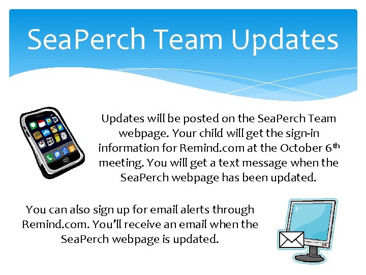 Sea. Perch Team Updates will be posted on the Sea. Perch Team webpage. Your