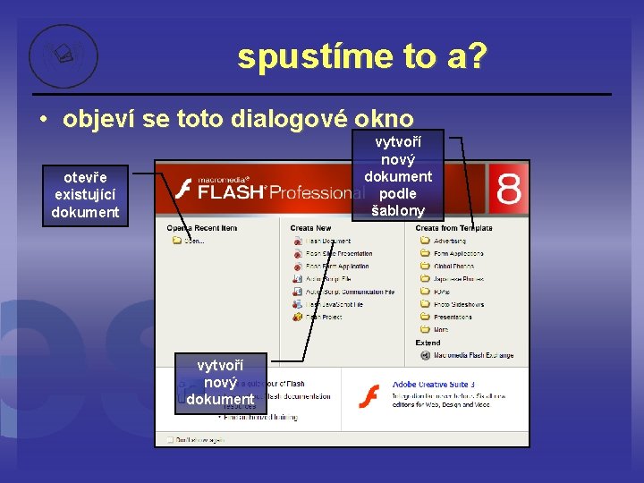 spustíme to a? • objeví se toto dialogové okno vytvoří nový dokument podle šablony