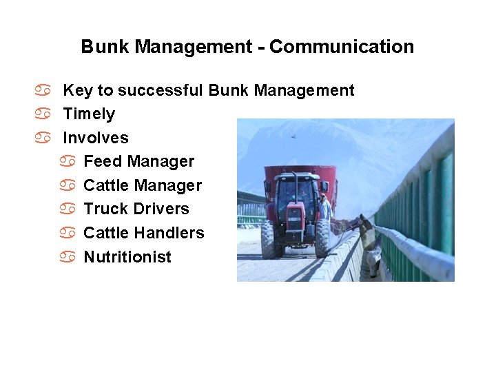 Bunk Management - Communication a Key to successful Bunk Management a Timely a Involves