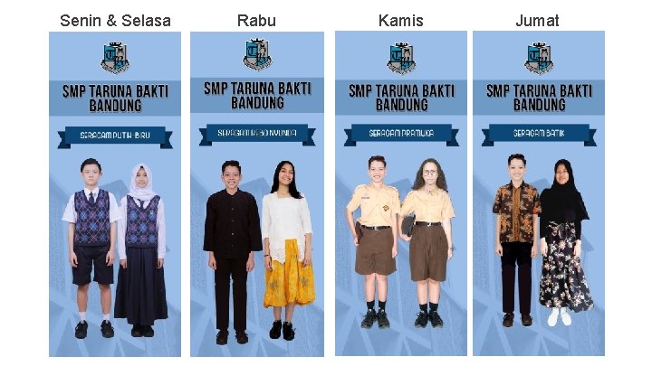 Senin & Selasa Rabu Kamis Jumat 