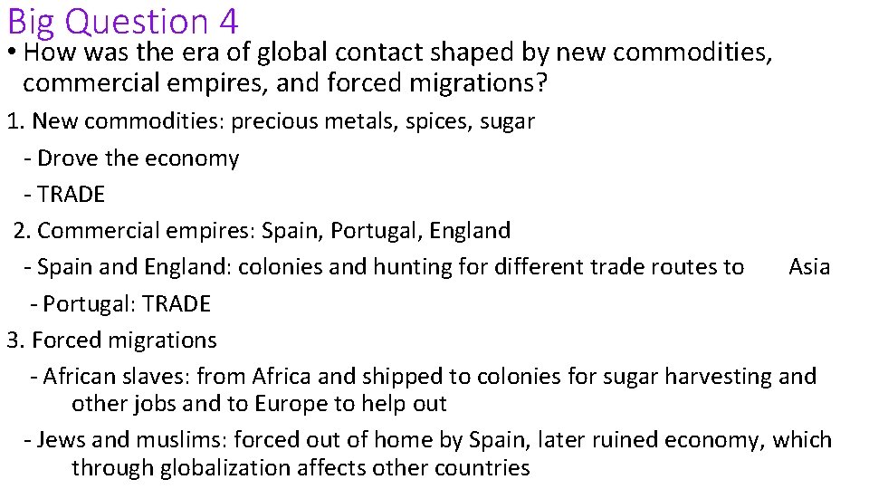 Big Question 4 • How was the era of global contact shaped by new