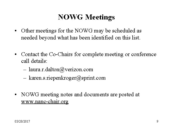 NOWG Meetings • Other meetings for the NOWG may be scheduled as needed beyond