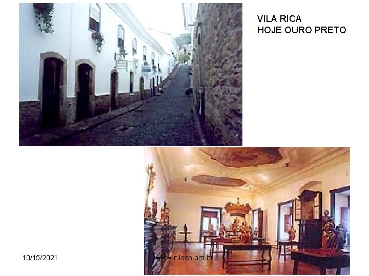 VILA RICA HOJE OURO PRETO 10/15/2021 www. nilson. pro. br 12 