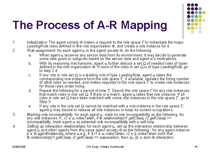 The Process of A-R Mapping 1. 2. 3. 4. 5/26/2005 Initialization: The agent society