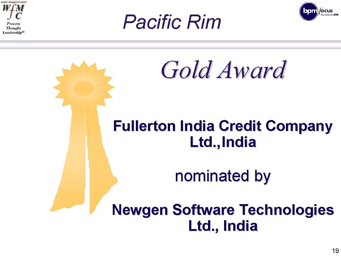 Pacific Rim Gold Award Fullerton India Credit Company Ltd. , India nominated by Newgen