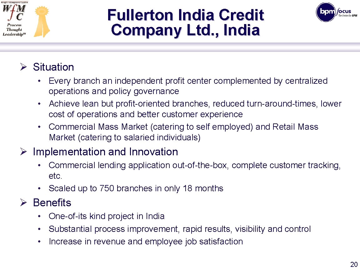 Fullerton India Credit Company Ltd. , India Ø Situation • Every branch an independent