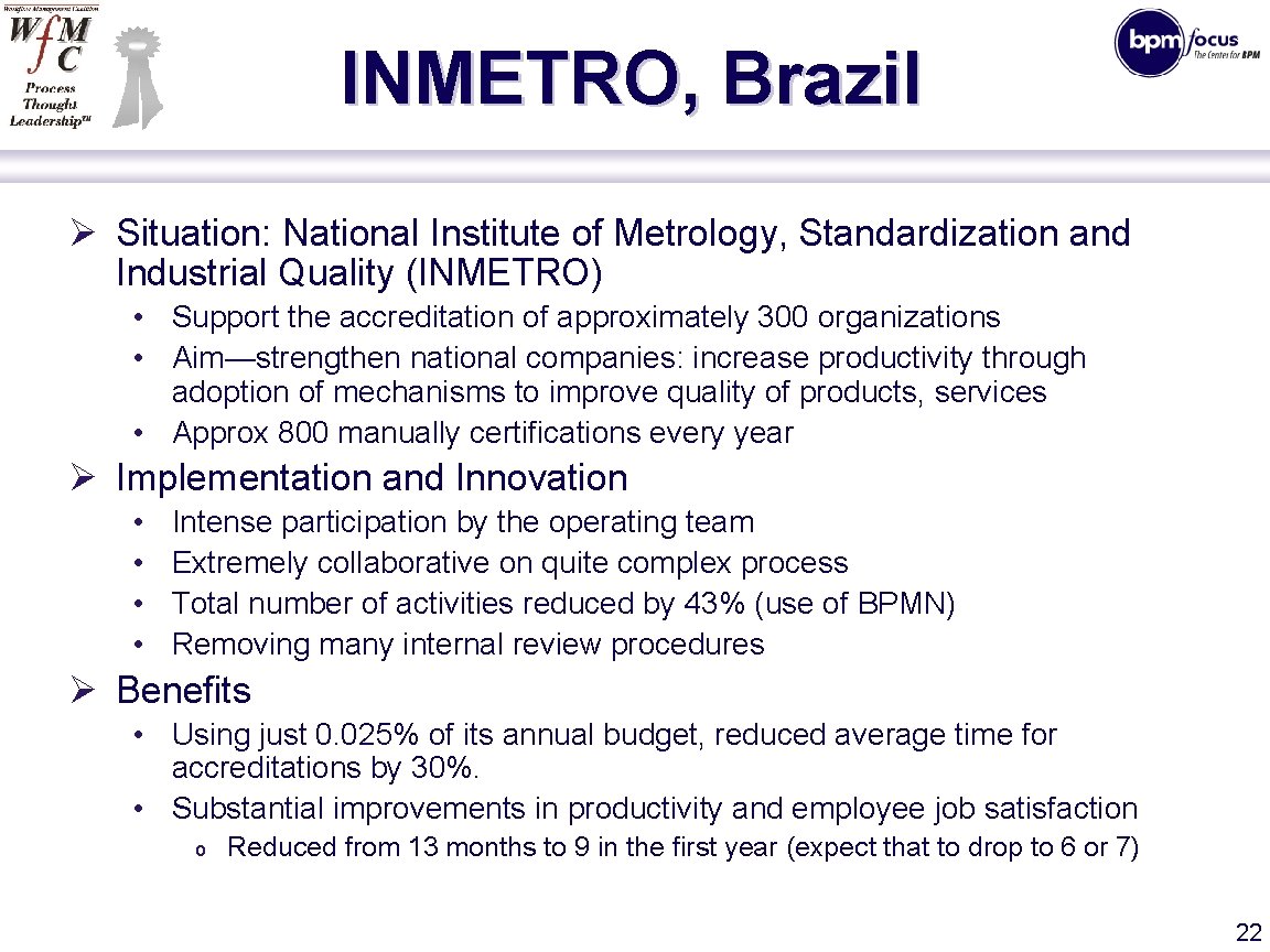 INMETRO, Brazil Ø Situation: National Institute of Metrology, Standardization and Industrial Quality (INMETRO) •