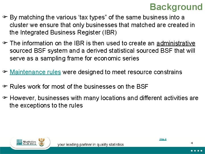 Background F By matching the various ‘tax types” of the same business into a