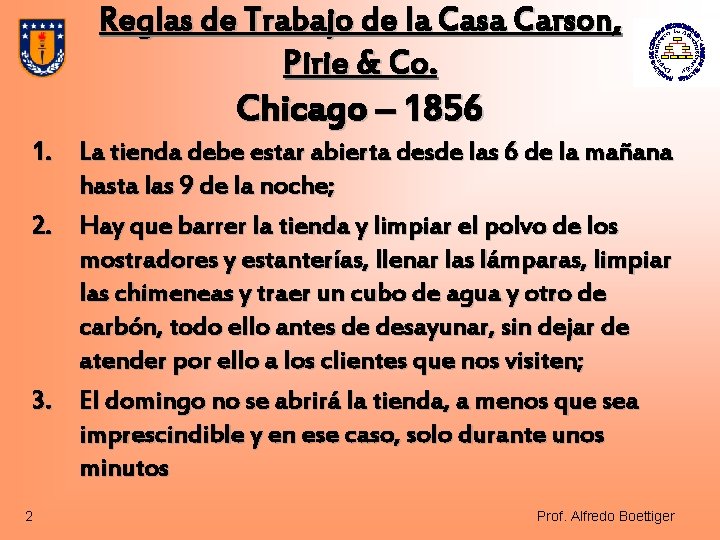 Reglas de Trabajo de la Casa Carson, Pirie & Co. Chicago – 1856 1.