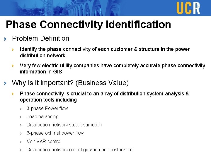 Phase Connectivity Identification Problem Definition Identify the phase connectivity of each customer & structure Phase Connectivity Identification Problem Definition Identify the phase connectivity of each customer & structure