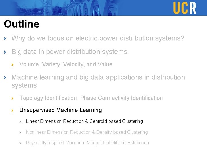 Outline Why do we focus on electric power distribution systems? Big data in power Outline Why do we focus on electric power distribution systems? Big data in power