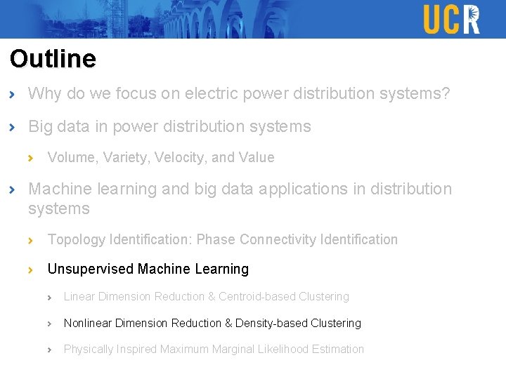 Outline Why do we focus on electric power distribution systems? Big data in power Outline Why do we focus on electric power distribution systems? Big data in power