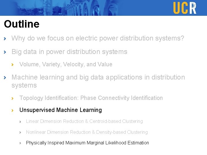 Outline Why do we focus on electric power distribution systems? Big data in power Outline Why do we focus on electric power distribution systems? Big data in power