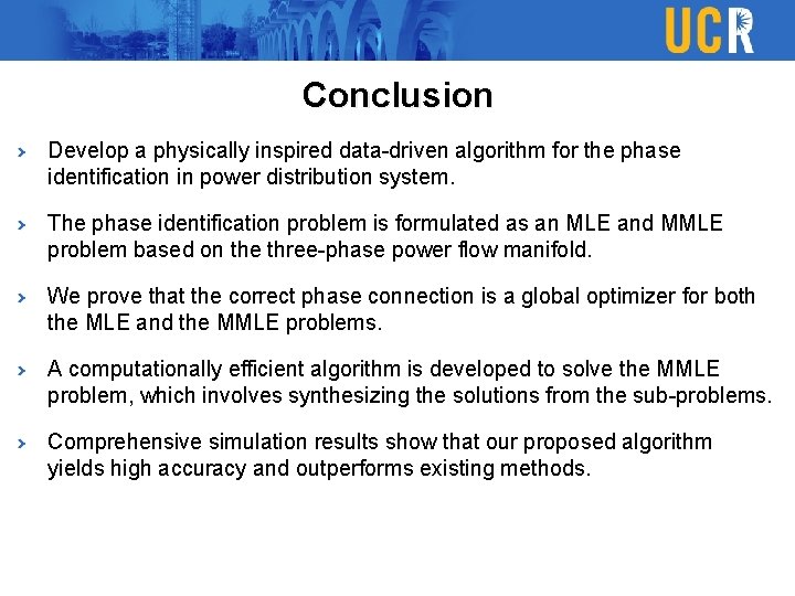 Conclusion Develop a physically inspired data-driven algorithm for the phase identification in power distribution Conclusion Develop a physically inspired data-driven algorithm for the phase identification in power distribution