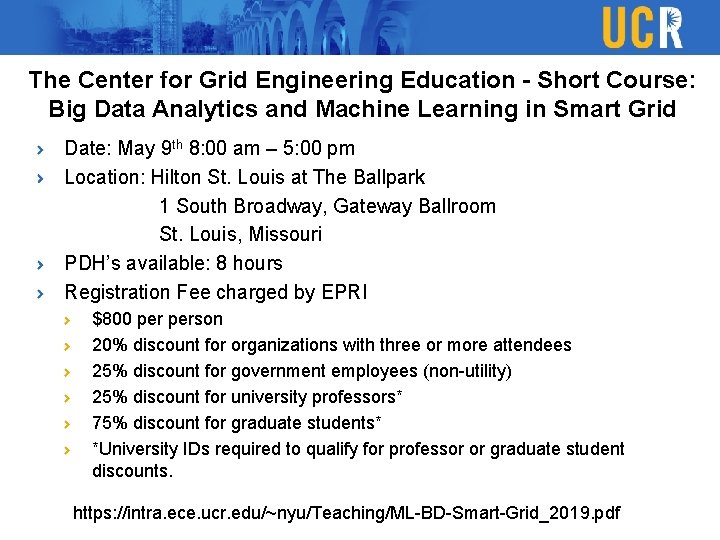 The Center for Grid Engineering Education - Short Course: Big Data Analytics and Machine The Center for Grid Engineering Education - Short Course: Big Data Analytics and Machine