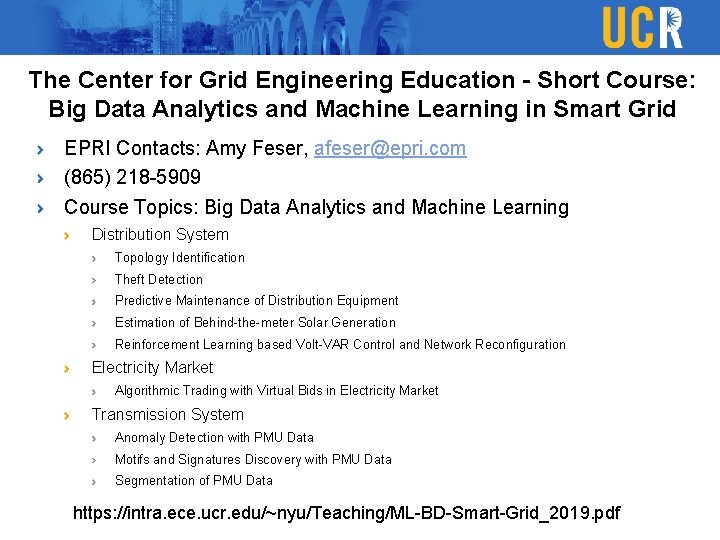 The Center for Grid Engineering Education - Short Course: Big Data Analytics and Machine The Center for Grid Engineering Education - Short Course: Big Data Analytics and Machine