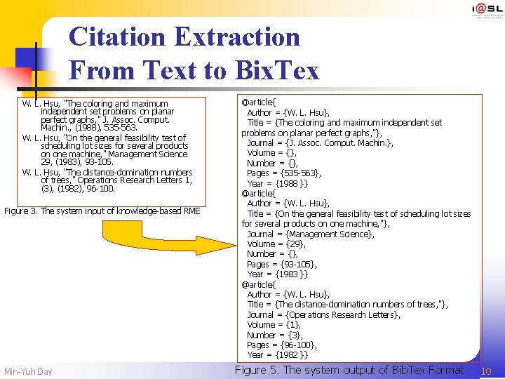 Citation Extraction From Text to Bix. Tex W. L. Hsu, "The coloring and maximum