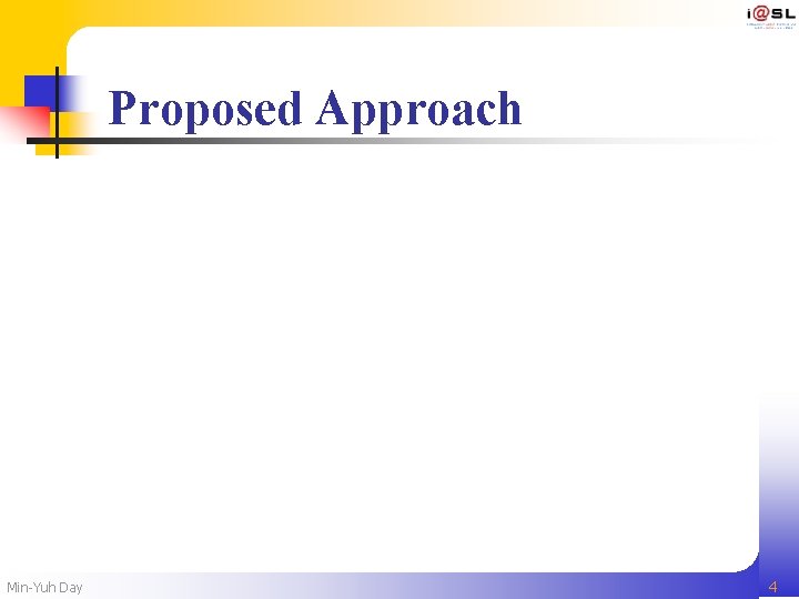 Proposed Approach Min-Yuh Day 4 