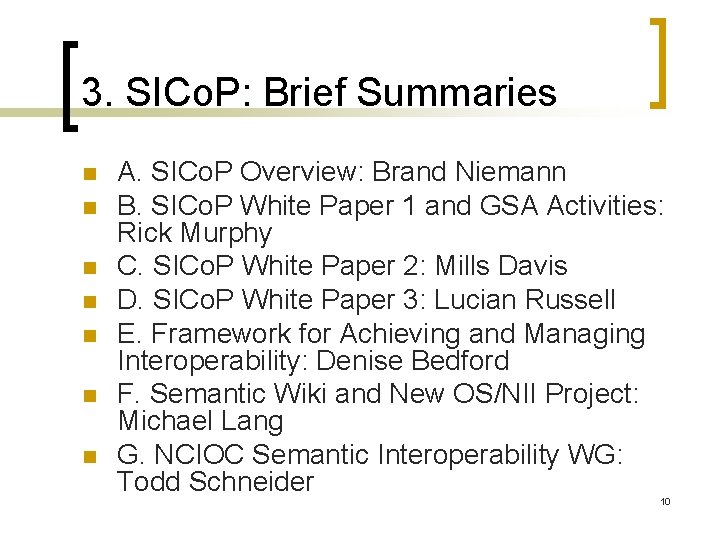 3. SICo. P: Brief Summaries n n n n A. SICo. P Overview: Brand