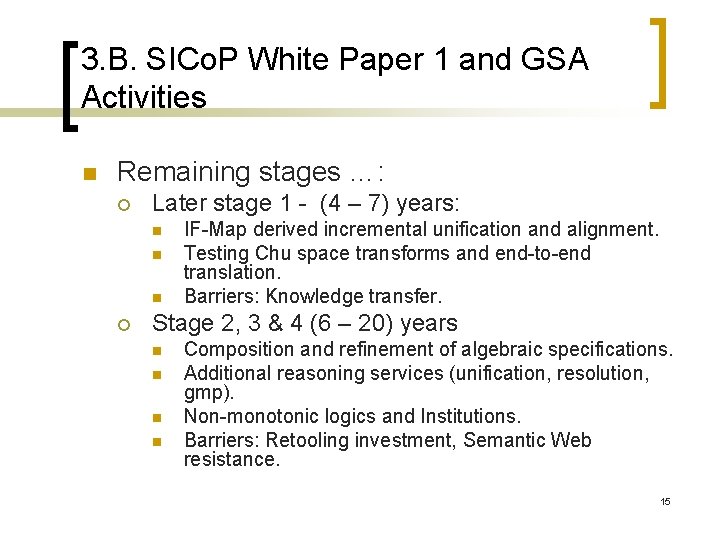 3. B. SICo. P White Paper 1 and GSA Activities n Remaining stages …: