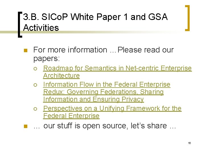 3. B. SICo. P White Paper 1 and GSA Activities n For more information