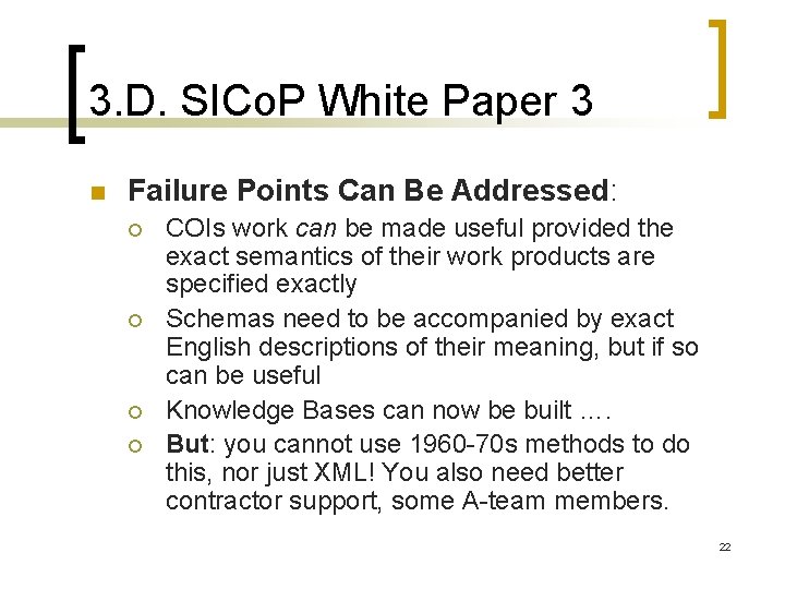 3. D. SICo. P White Paper 3 n Failure Points Can Be Addressed: ¡