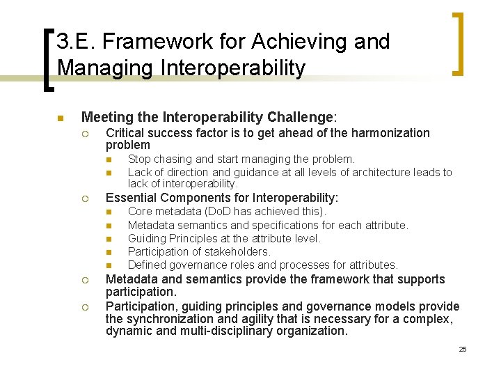 3. E. Framework for Achieving and Managing Interoperability n Meeting the Interoperability Challenge: ¡