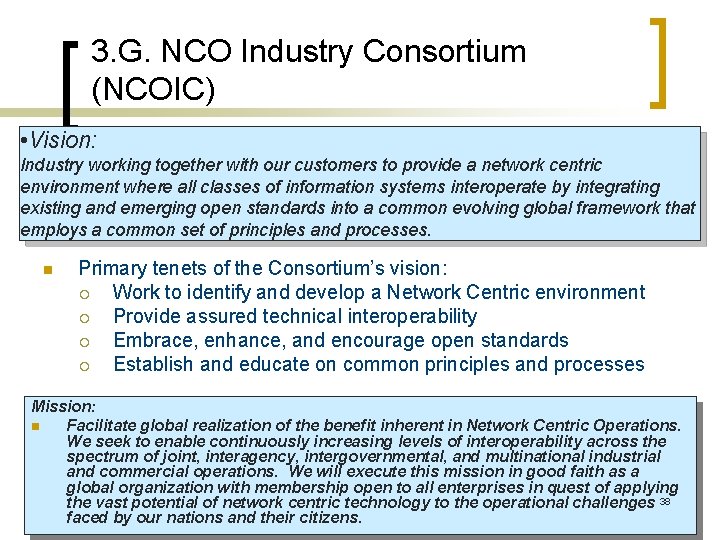 3. G. NCO Industry Consortium (NCOIC) • Vision: Industry working together with our customers