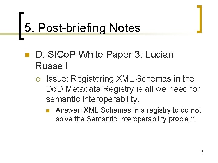 5. Post-briefing Notes n D. SICo. P White Paper 3: Lucian Russell ¡ Issue: